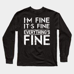 Everything´s Fine Long Sleeve T-Shirt